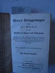  Wien's Belagerungen durch die Türken und ihre Einfälle in Ungarn und Oesterreich (1845)