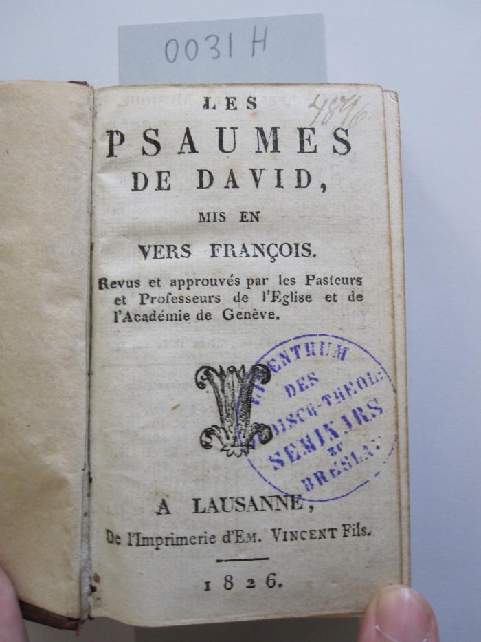  Les Psaumes de David : mis en vers francois (1826);- (Jüdisch-Theologisches Seminar Fraenckel'scher Stiftung (Breslau) ), Von Hand: Nummer; '4896'. 