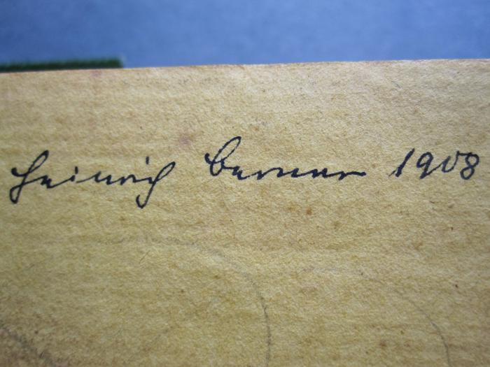 L 232 61: Kalender auf das Jahr 1802: Die Jungfrau von Orleans [...] ([1802]);58 / 11518 (Burner, Heinrich), Von Hand: Autogramm, Datum; 'Heinrich [?] Burner [?] 1908'. 