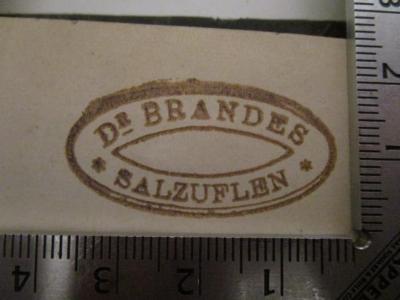  Das Leben und Wirken von Rudolph Brandes in besonderer Beziehung auf seine Verdienste um die Pharmacie und den Apothekerverein in Norddeutschland (1844);- (Brandes, [?]), Stempel: Berufsangabe/Titel/Branche, Name, Ortsangabe; 'Dr. Brandes Salzuflen'.  (Prototyp)