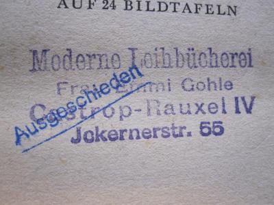 G 250 39: Sowjetarmee und Weltrevolution: Moskaus Angriff gegen Europa und die Welt (1942);- (Moderne Leihbücherei Frau Emmi Gohle), Stempel: Name, Ortsangabe; 'Moderne Leihbücherei Frau Emmi Gohle Catrop-Rauxel IV Jokernstr. 55'. 