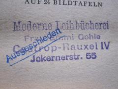 - (Moderne Leihbücherei Frau Emmi Gohle), Stempel: Name, Ortsangabe; 'Moderne Leihbücherei Frau Emmi Gohle Catrop-Rauxel IV Jokernstr. 55'. 