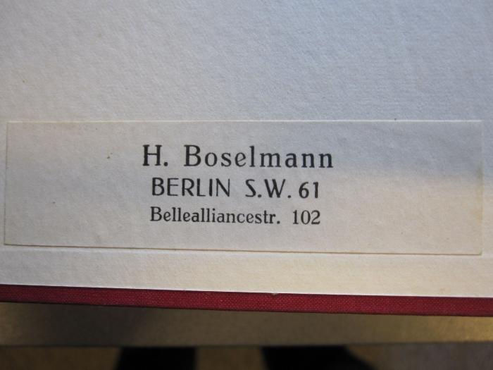 G 236 61_2: Sittengeschichte des Weltkrieges ([1930]);- (Boselmann, H.), Etikett: Name, Ortsangabe; 'H. Boselmann Berlin S.W. 61 Bellealliancestr. 102'. 