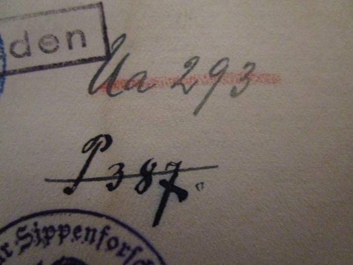  Rektoratserinnerngen (1917);- (unbekannt), Von Hand: Signatur; 'P 387.'. ;- (unbekannt), Von Hand: Signatur; 'Ua 293'. 