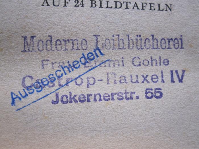 G 250 39: Sowjetarmee und Weltrevolution: Moskaus Angriff gegen Europa und die Welt (1942);- (Moderne Leihbücherei Frau Emmi Gohle), Stempel: Name, Ortsangabe; 'Moderne Leihbücherei Frau Emmi Gohle Catrop-Rauxel IV Jokernstr. 55'. 