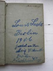 - (Sachs, Louis;Mai, Max), Von Hand: Autogramm, Name, Ortsangabe, Datum, Berufsangabe/Titel/Branche, Besitzwechsel; 'Louis Sachs
Berlin
1906
Geschek von Herrn
May Wilhelmstr
Berlin
Kunsthandlung'. 