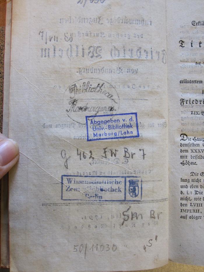 G 462 FW Br 7: Das ruhmwürdige Jugendleben des großen Kurfürsten Friedrich Wilhelm von Brandenburg. (1791);50 / 11030 (Universität Marburg), Stempel: Besitzwechsel; 'Abgegeben v. d. Univ.-Bibliothek Marburg / Lahn'. 