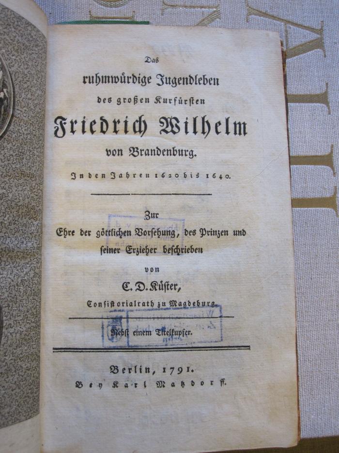 G 462 FW Br 7: Das ruhmwürdige Jugendleben des großen Kurfürsten Friedrich Wilhelm von Brandenburg. (1791)