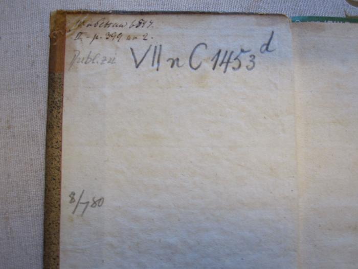 G 462 FW Br 7: Das ruhmwürdige Jugendleben des großen Kurfürsten Friedrich Wilhelm von Brandenburg. (1791);50 / 11030, Von Hand: Notiz; 'Dupl. zu VII n C1453d'