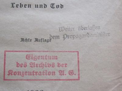 Ka 335 1-3: Leben und Tod : Bauer, Arbeiter, Wissenschaftler : Moses oder Darwin? (1923);G45 / 2800 (Goebbels, Joseph;Reichsministerium für Volksaufklärung und Propaganda), Stempel: Name, Besitzwechsel; 'Weiter überlassen dem Propagandaminister'.  (Prototyp)