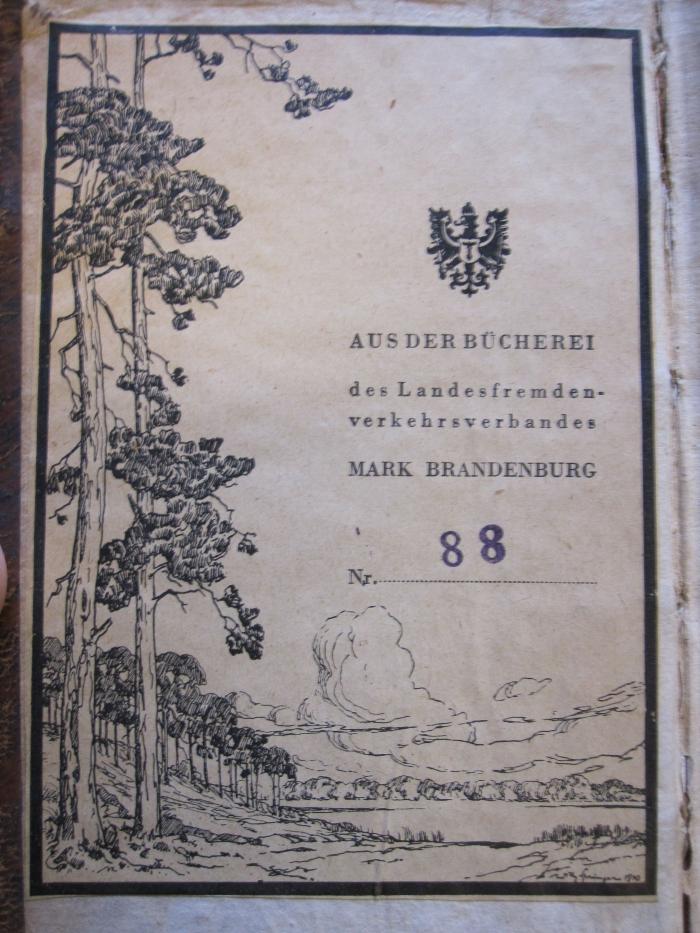 G 462 Fri II_1: Leben und Thaten Friderichs des Andern [...] (1795);50 / 874 (Landesfremdenverkehrsverband Mark Brandenburg), Etikett: -; 'Aus der Bücherei des Landesfremdenverkehrsverbandes MARK BRANDENBURG Nr. '.  (Prototyp)