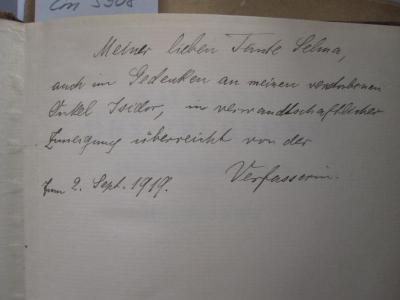 Cm 5908: Am Born des Erlebens ([1919]);G45 / 1626 (Ries[?], Selma;Ries, Hedwig), Von Hand: Widmung; 'Meiner lieben Tante Selma, auch im Gedanken an meinen verstorbenen Onkel Isidor, in verwandtschaftlicher Zuneigung überreicht von der Verfasserin zum 2. Sept. 1919'. 