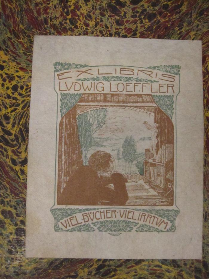 L 425 DumF52: Dame aux Camélias (1886);58 / 10868 (Loeffler, Ludwig), Etikett: Exlibris, Name, Motto, Abbildung; 'Exlibris Ludwig Loeffler viel Bücher viel Irrtum'.  (Prototyp)
