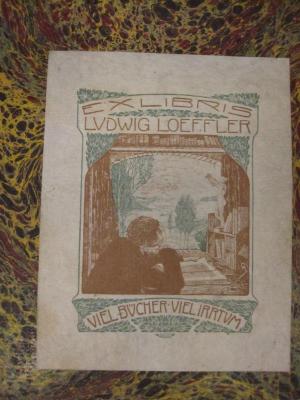 L 425 DumF52: Dame aux Camélias (1886);58 / 10868 (Loeffler, Ludwig), Etikett: Exlibris, Name, Motto, Abbildung; 'Exlibris Ludwig Loeffler viel Bücher viel Irrtum'.  (Prototyp)