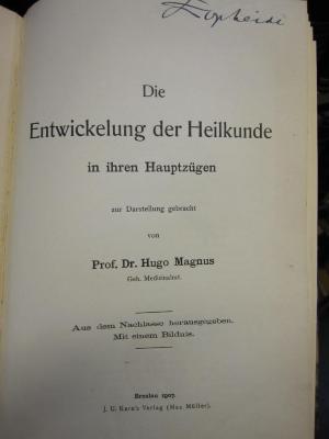 Kh 662: Entwicklungen der Heilkunde in ihren Hauptzügen, Die (1907)