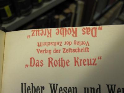 Kh 659: Über Wesen und Wertschätzung der Medizin zu allen Zeiten : Vortrag, gehalten in der Medizinischen Gesellschaft "Isis" zu München (1909);D51 / 478 (Das Rothe Kreuz (Berlin)), Stempel: Name; 'Verlag der Zeitschrift "Das Rothe Kreuz"'. 