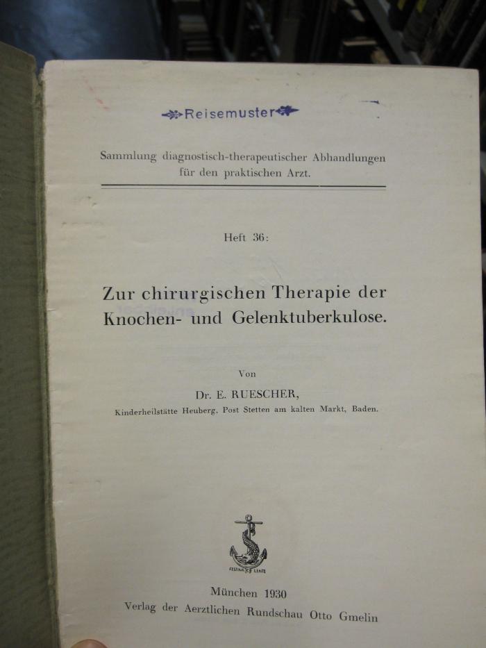 Kk 1252: Zur chirurgischen Therapie der Knochen- und Gelenktuberkulose (1930);D51 / 546, Stempel: -; 'Reisemuster'