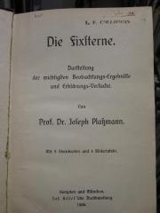 Kb 273: Die Fixsterne : Darstellung der wichtigsten Beobachtungs-Ergebnisse und Erklärungs-Versuche (1906)