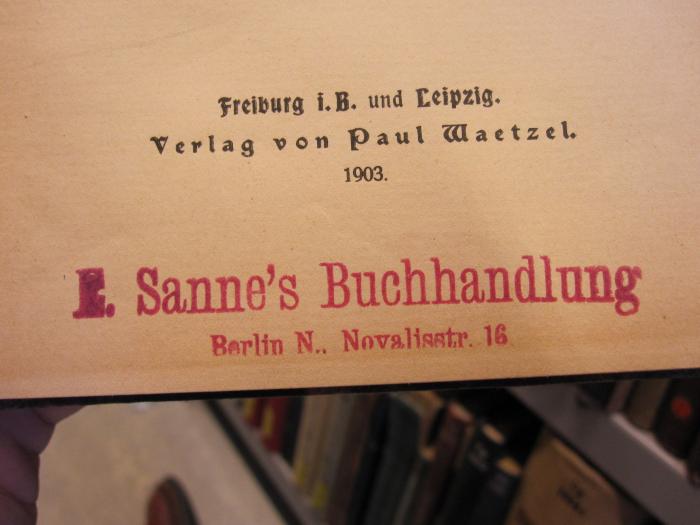 Ug 1054: Psychekult und Religion (1903);D51 / 574 (E. Sanne's Buchhandlung Berlin), Stempel: Buchhändler; 'E. Sanne's Buchhandlung
Berlin N. Novalisstr. 16'. 