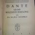 III 192017: Dante : Seine Weltanschauung (1921)