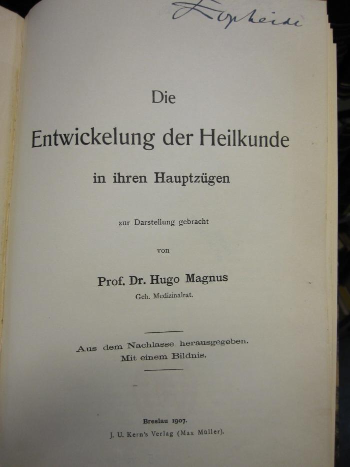 Kh 662: Entwicklungen der Heilkunde in ihren Hauptzügen, Die (1907)