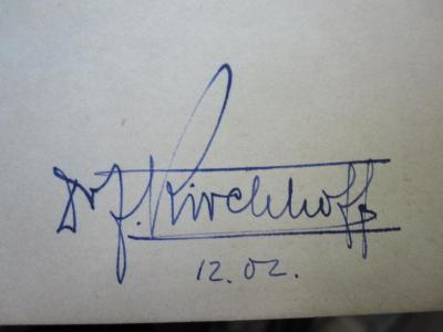 Kp 565 b: Elemente der Forensisch-Chemischen Ausmittelung der Gifte (1902);D51 / 580 (Kirchhoff, F.), Von Hand: Autogramm; 'Dr. [F]? Kirchhoff
12.02.'. 