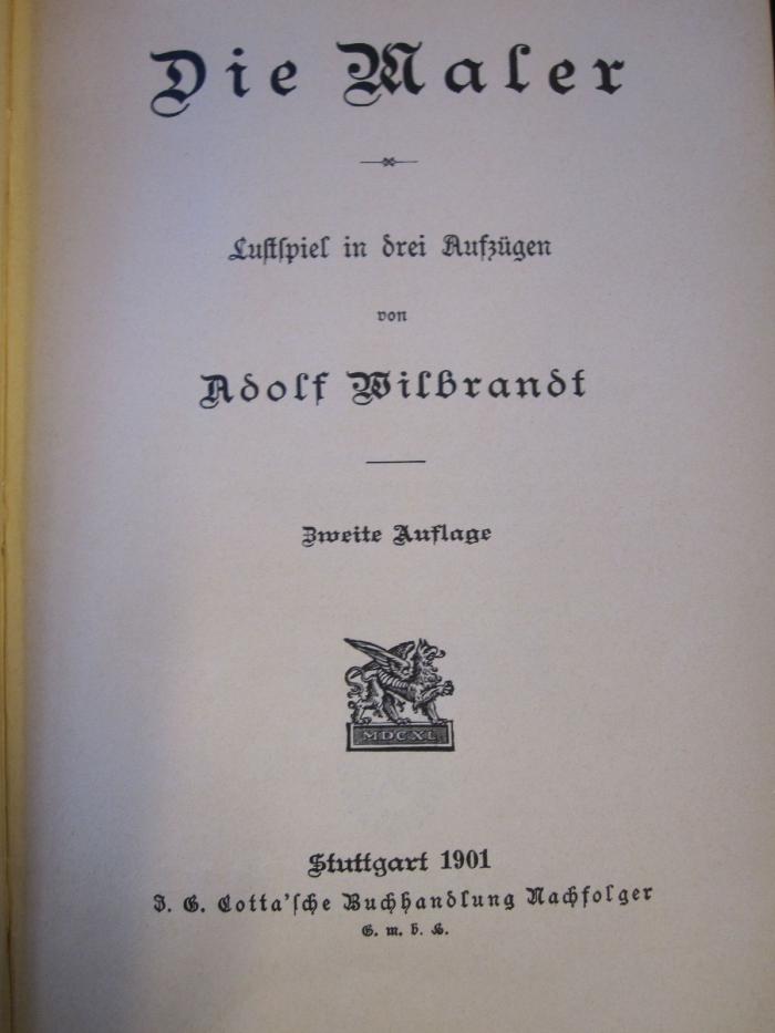 L 238 Wilb 51: Die Maler : Lustspiel in drei Aufzügen (1901)