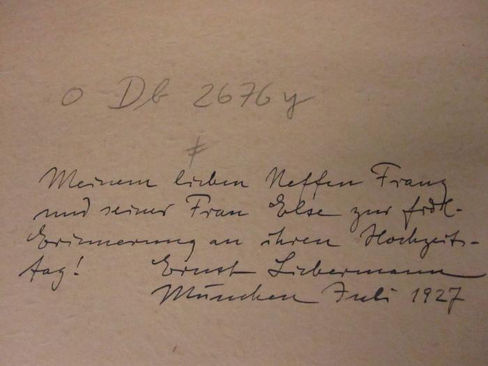 Db 2676 y: Rothenburg o.T. ([1925]);G74 / 260 (Liebermann[?], Else;Liebermann[?], Franz;Liebermann, Ernst), Von Hand: Name, Ortsangabe, Datum, Widmung; 'Meinem lieben Neffen Franz und seiner Frau Else zur fröhl. Erinnerung an ihren Hochzeitstag! Ernst Liebermann München Juli 1927'. 
