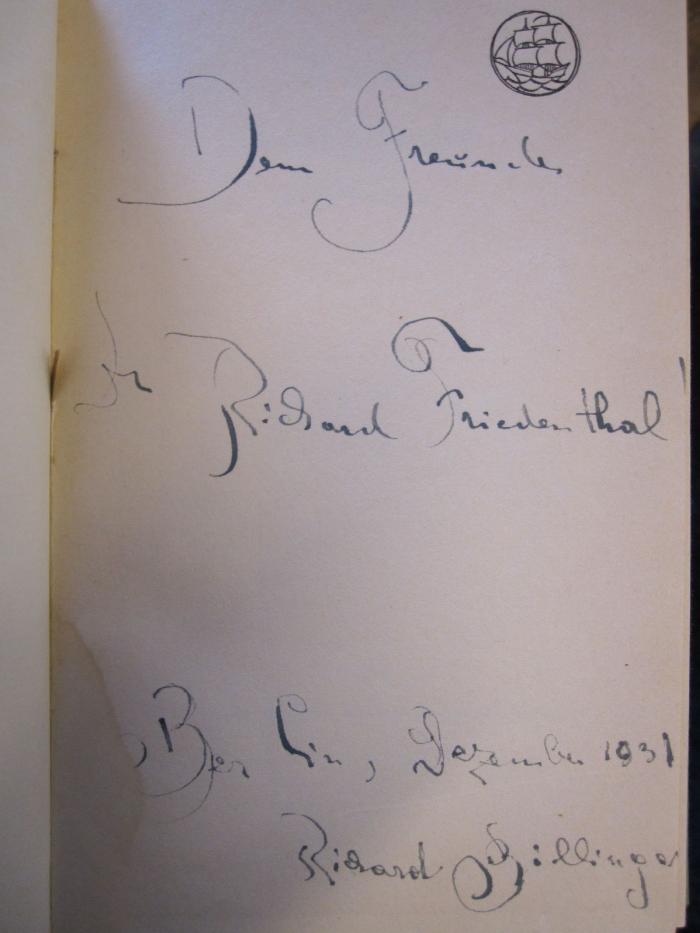 L 242 Bil 52: Rosse / Rauhnacht : zwei Dramen (1931);50 / 5004 (Friedenthal, Richard), Von Hand: Widmung; 'Dem Freunde Dr. Richard Friedenthal Berlin, Dezember 1931 Richard Billinger'. 