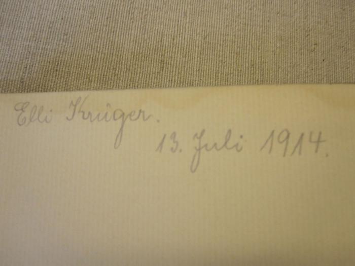 L 242 Bloem 51: Volk wider Volk : Roman (1912);- (Krüger, Elli), Von Hand: Autogramm; 'Elli Krüger. 13. Juli 1914.'. 