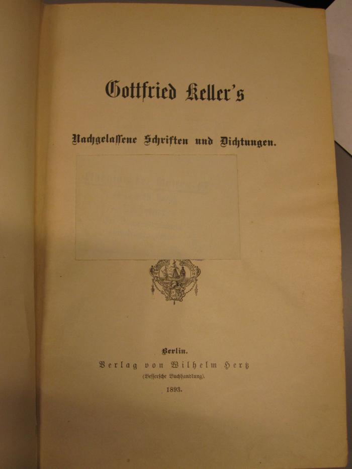 L 238 Kel 6: Gottfried Keller's Nachgelassene Schriften und Dichtungen (1893)