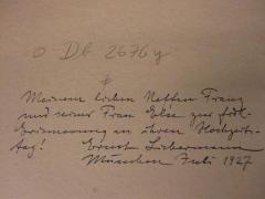 G74 / 260 (Liebermann[?], Else;Liebermann[?], Franz;Liebermann, Ernst), Von Hand: Name, Ortsangabe, Datum, Widmung; 'Meinem lieben Neffen Franz und seiner Frau Else zur fröhl. Erinnerung an ihren Hochzeitstag! Ernst Liebermann München Juli 1927'. 