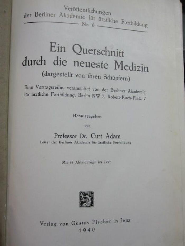 Kh 349: Ein Querschnitt durch die neueste Medizin (dargestellt von ihren Schöpfern) (1940)