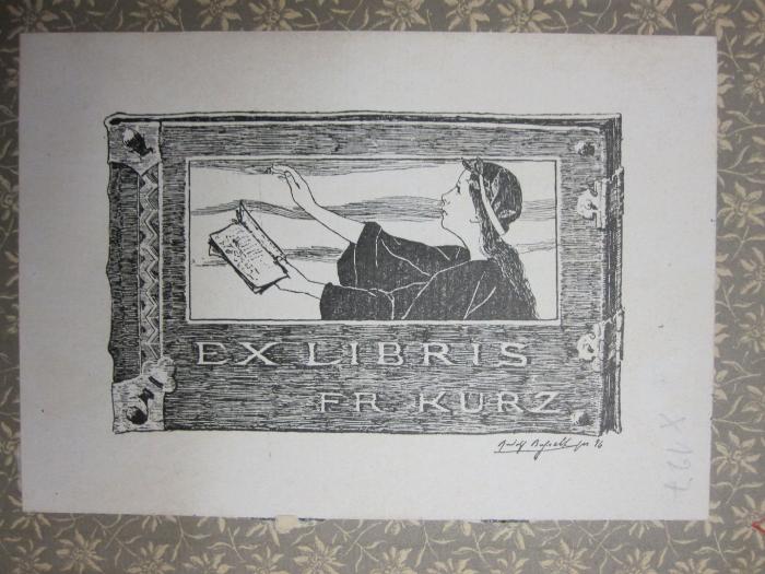 X 127: Darwin : sein Leben und Wirken (1896);D51 / 107 (Kurz, F. R.), Etikett: Exlibris, Name, Abbildung; 'Ex Libris FR Kurz'. 