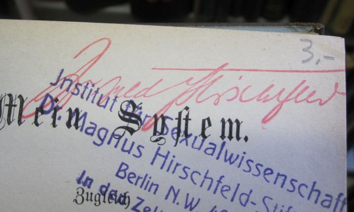 Ko 470 d: Mein System (1885);D51 / 98 (Hirschfeld, Magnus), Stempel: Name, Autogramm, Berufsangabe/Titel/Branche; 'Dr med Hirschfeld'.  (Prototyp)