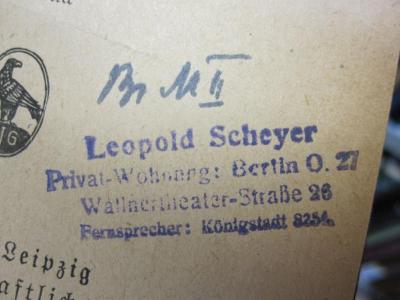 X 2746 e: Mineralogie (1919);D51 / 182 (Scheyer, Leopold), Stempel: Name, Ortsangabe; 'Leopold Scheyer Privat-Wohnung: Berlin O. 27 Wallnertheater-Straße 26 Fernsprecher: Königstadt 8254.'. ;D51 / 182 (Scheyer, Leopold), Von Hand: Signatur; 'Br M II'. 