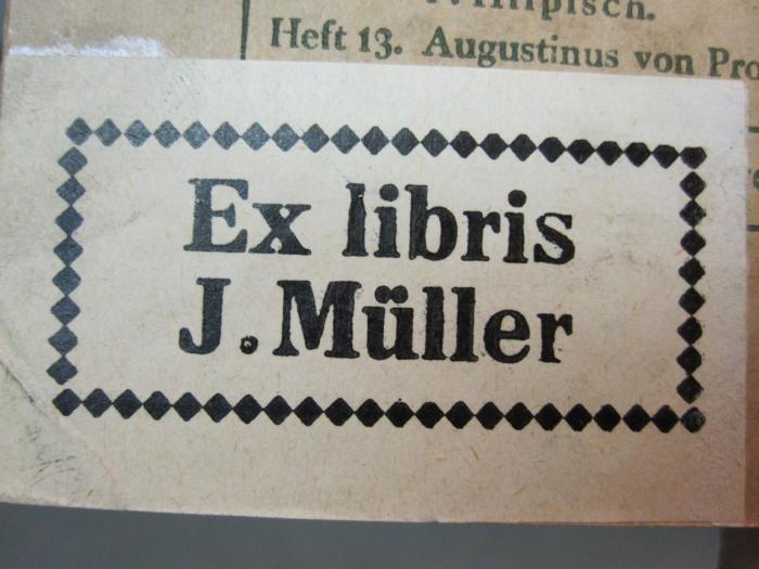Uc 156: Gott, Götter und Griechen (1926);D51 / 225 (Müller, J.), Etikett: Exlibris, Name; 'Ex libris
J. Müller'. 