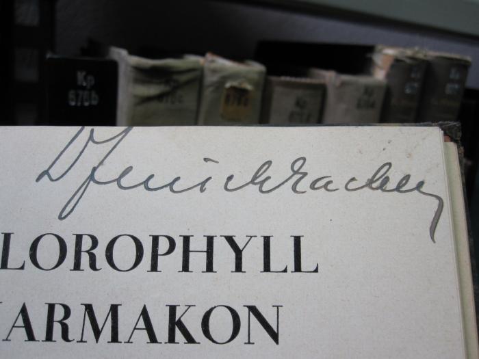 Kp 549: Chlorophyll als Pharmakon, Das (1932);D51 / 131, Von Hand: Autogramm; '[...]enich[...]ackey[?]'