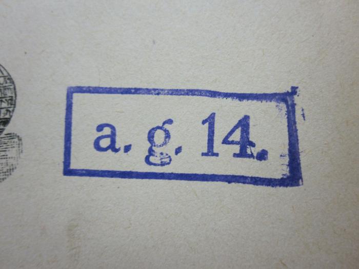 Sf 38 bf: Englische Konversations-Grammatik zum Schul- Und Privatunterricht (1917);D51 / 138 (unbekannt), Stempel: Zensurstempel, Nummer; 'a. g. 14'.  (Prototyp)