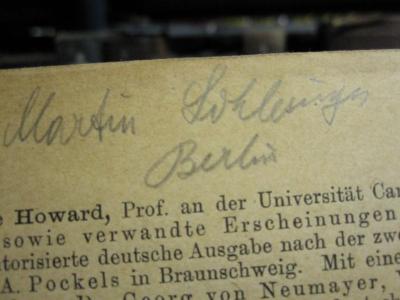 X 1198: Lehrbuch der praktischen Physik (1905);D51 / 269 (Schlesinger, Martin), Von Hand: Autogramm; 'Martin Schlesinger Berlin'. 