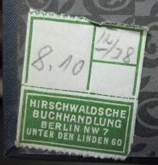 G45 / 1532 (Hirschwaldsche Buchhandlung), Etikett: Buchhändler, Name, Ortsangabe; 'Hirschwaldsche Buchhandlung Berlin NW 7 Unter den Linden 60'.  (Prototyp)