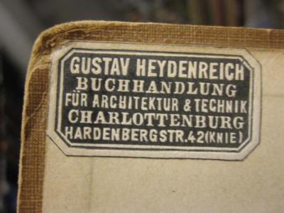 Kc 825: Die Maxwellsche Theorie und die Hertzschen Schwingungen : Die Telegraphie ohne Draht (1909);D51 / 384 (Buchhandlung Gustav Heydenreich), Etikett: Buchhändler, Name, Ortsangabe; 'Gustav Heydenreich Buchhandlung für Architektur &amp; Technik Charlottenburg Hardenbergstr. 42 (KNIE)'. 