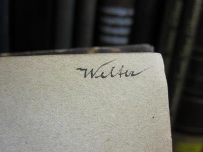 XV 2365 e: Handbuch der Erziehung und des Unterrichtes (1883);D51 / 663 (Welter[?], [?]), Von Hand: Autogramm; 'Welter[?]'. 