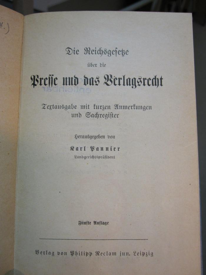 Ef 772 e: Reichsgesetze über die Presse und das Verlagsrecht, Die ([o.J.])