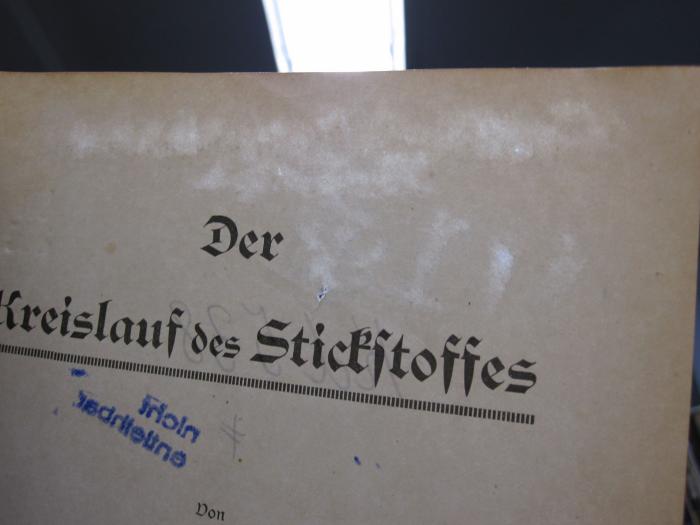 Kd 538: Der Kreislauf des Stickstoffes (1917);D51 / 729 (unbekannt), Von Hand: -; '[...]'. 