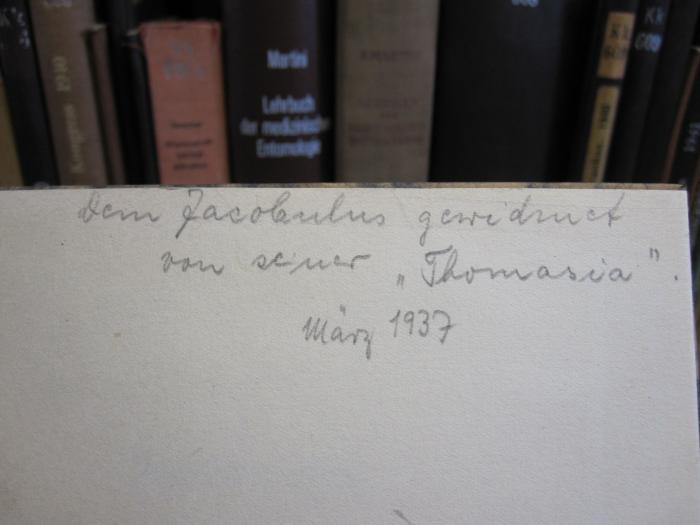 Kk 583 b: Heilung der Mandelentzündung ([1936]);D51 / 722 (Jacobulus;Thomasia), Von Hand: Name, Datum, Widmung; 'dem Jacobulus gewidmet von seiner "Thomasia". März 1937'. 