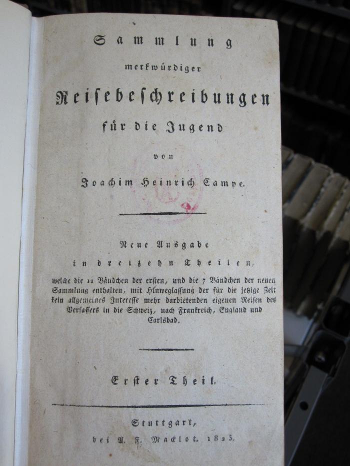 Bf 151: Sammlung merkwürdiger Reisebeschreibungen für die Jugend : neue Ausgabe in dreizehn Theilen (1823)