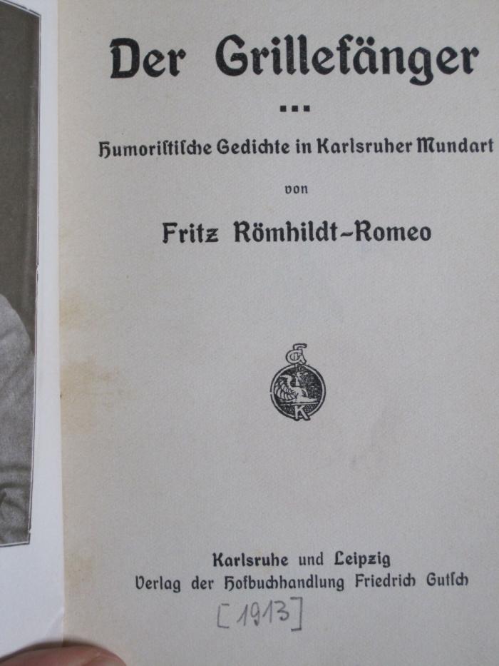 Cx 181: Der Grillefänger : humoristische Gedichte in Karlsruher Mundart ([1913])
