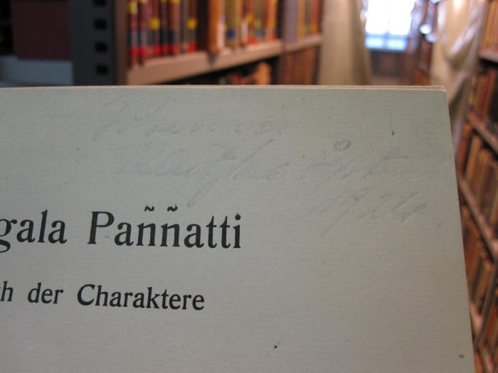 Ud 167: Pggala Pannatti : das Buch der Charaktere ([1909]);D51 / 973 (Klutzke[?], Johannes), Von Hand: Autogramm, Name, Datum; 'Johannes Klutzke September 1924'. 