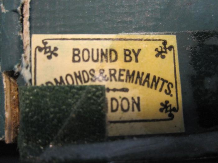 L 435 Moo Th 3: The petical works of Thomas Moore (1860);- (Edmonds &amp; Remnants), Etikett: Name, Ortsangabe; 'Bound by Edmonds &amp; Remnants. London'. 